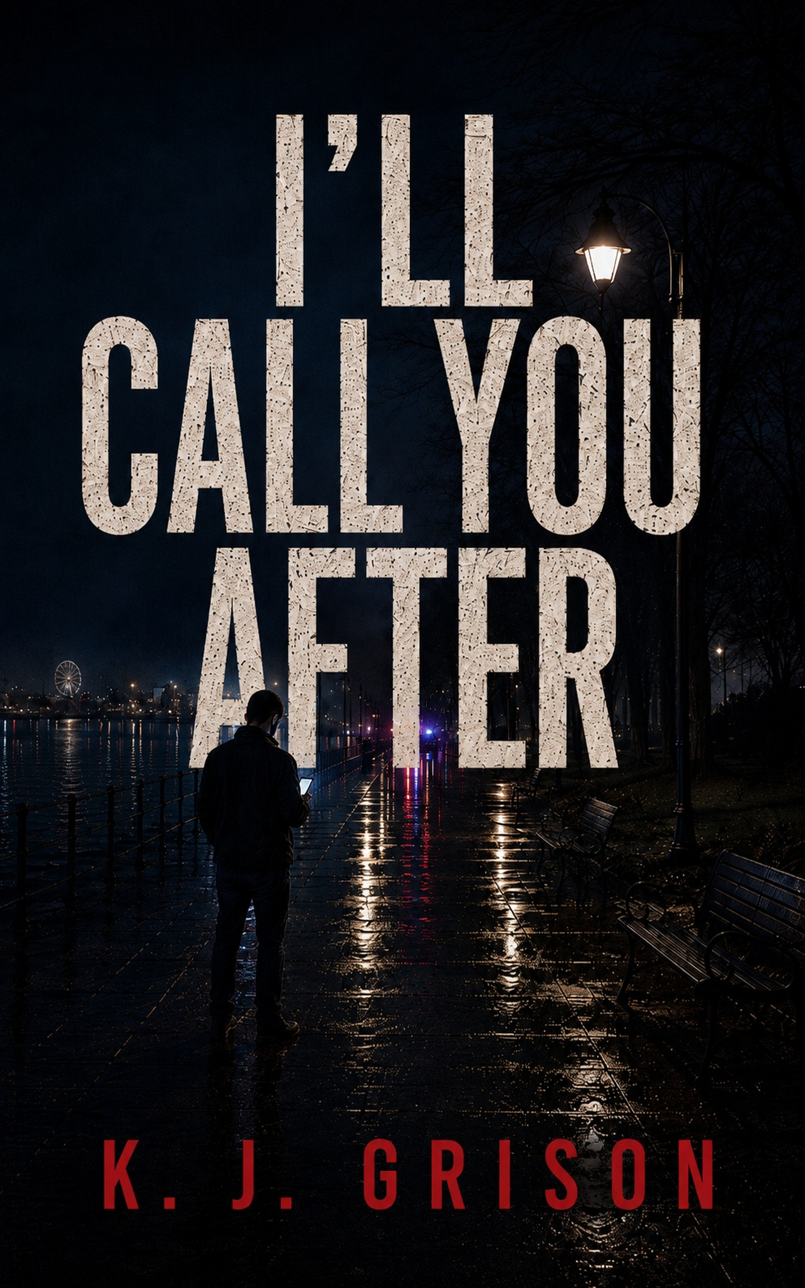 I'll Call You After by K. J. GRISON book cover